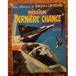 Tanguy et Laverdure - Mission dernière chance - Dargaud 1972