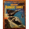 Tanguy et Laverdure - Mission dernière chance - Dargaud 1972