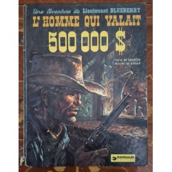 Blueberry - L'Homme qui Valait 500 000 $ (Tome 14) : Édition de 1974